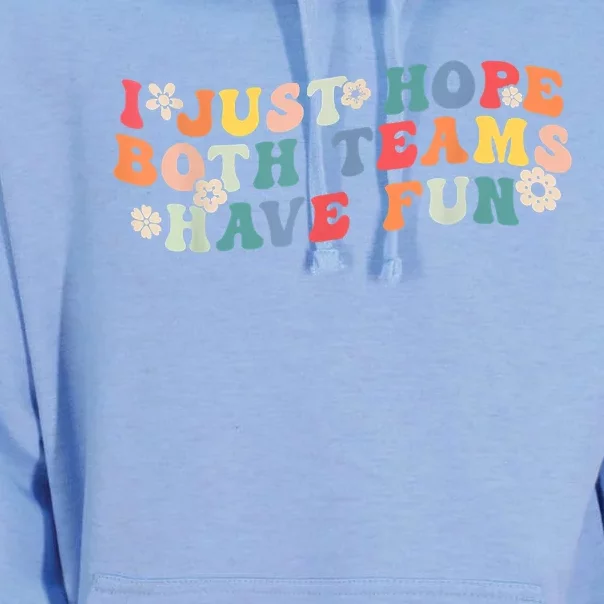 I Just Hope Both Teams Have Fun Funny Football Unisex Surf Hoodie