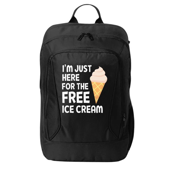 IM Just Here For The Free Ice Cream City Backpack