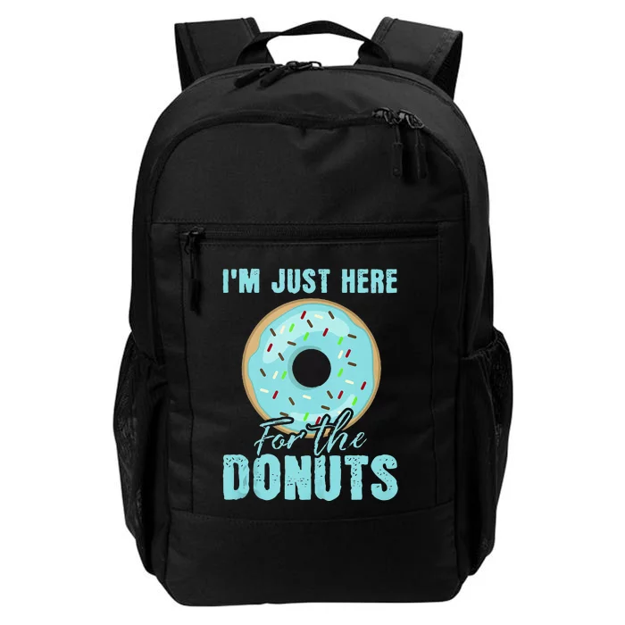 Im Just Here For The Donuts Funny Donut Lovers Gift Daily Commute Backpack