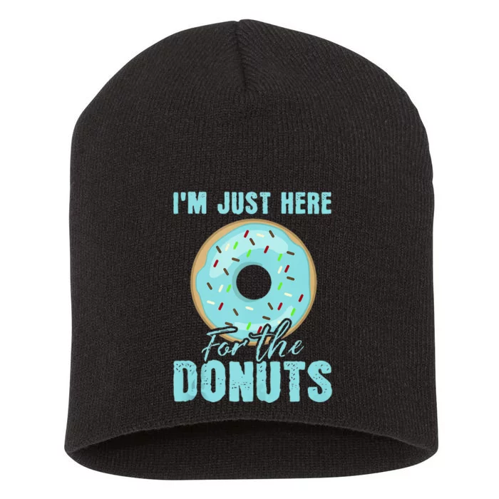 Im Just Here For The Donuts Funny Donut Lovers Gift Short Acrylic Beanie