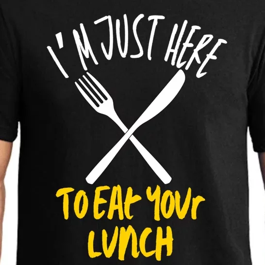 IM Just Here To Eat Your Lunch Fork And Knife Gift Pajama Set