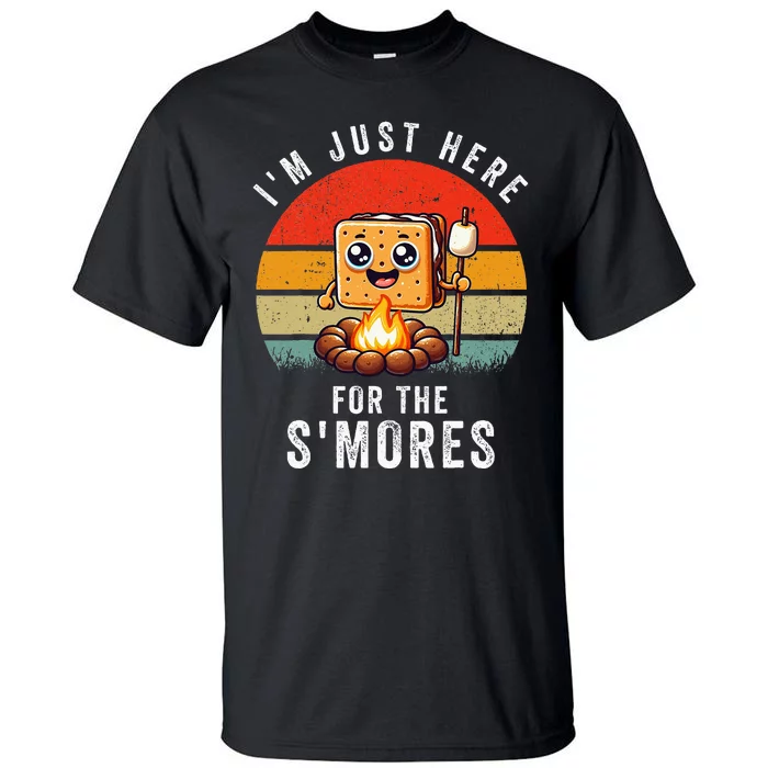 IM Just Here For The Smores Campfire SMores Tall T-Shirt