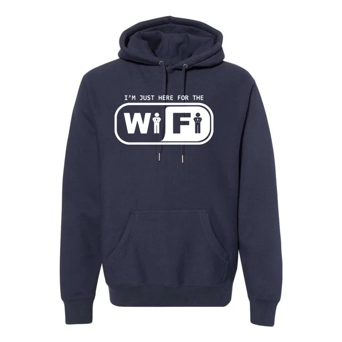 Im Just Here For The Wifi Premium Hoodie