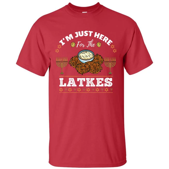 Im Just Here For The Latkes Chanukah Hanukkah Tall T-Shirt