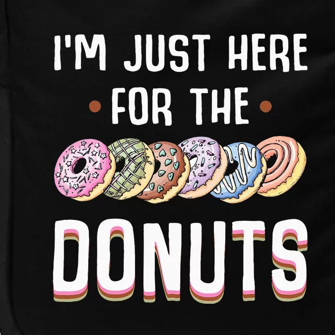 Im Just Here For The Donuts Cute Donut Lover Gifts Impact Tech Backpack