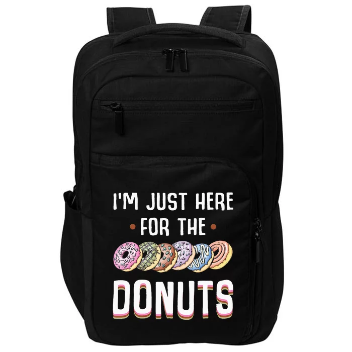 Im Just Here For The Donuts Cute Donut Lover Gifts Impact Tech Backpack