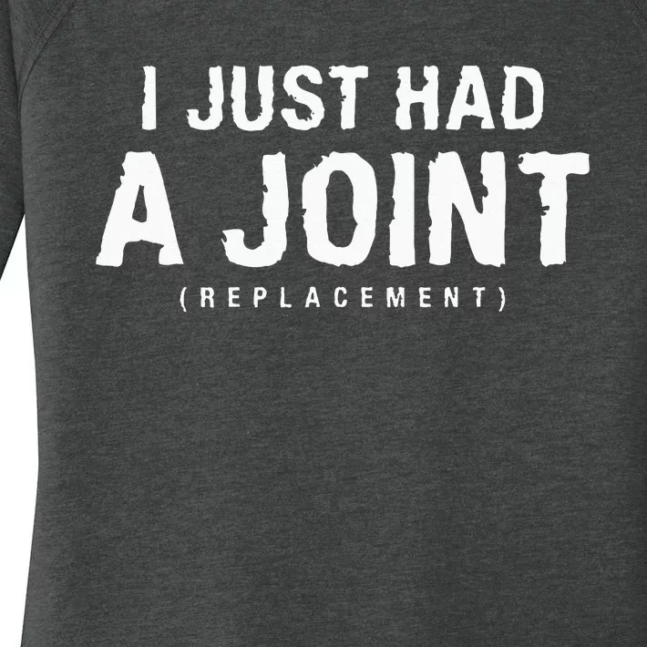 I Just Had A Joint Replacement Hip Replacement Recovery Women's Perfect Tri Tunic Long Sleeve Shirt