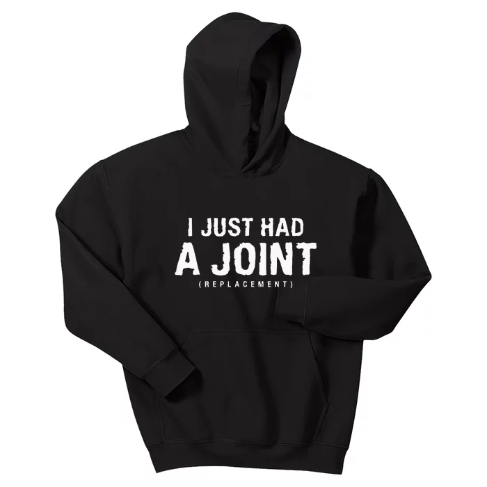 I Just Had A Joint Replacement Hip Replacement Recovery Kids Hoodie