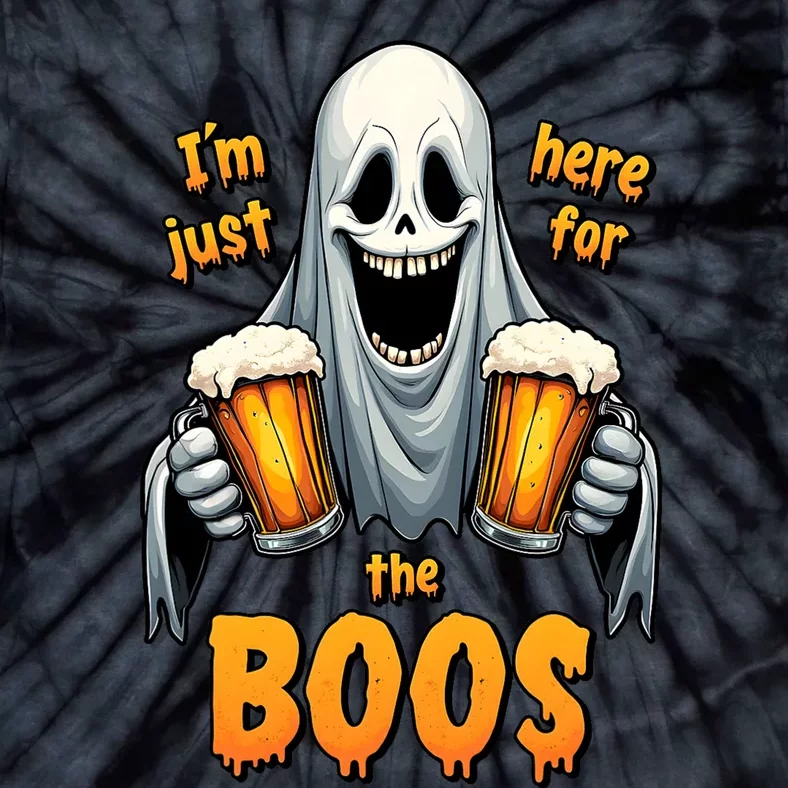 IM Just Here For The Boos Funny Ghost Halloween Drinker Tie-Dye T-Shirt