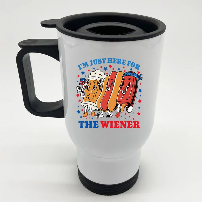 Im Just Here For The Wiener Funny Fourth Of July Front & Back Stainless Steel Travel Mug