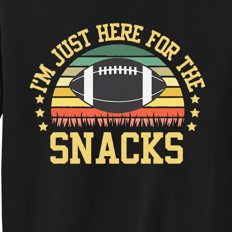 Im Just Here For The Snacks Funny Fantasy Football League Tall Sweatshirt