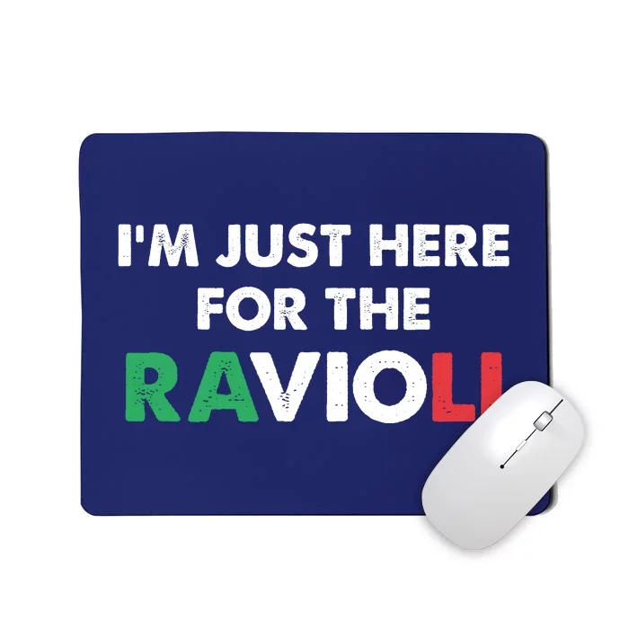 I'm Just Here For The Ravioli Shirt Funny Italian Food Mousepad