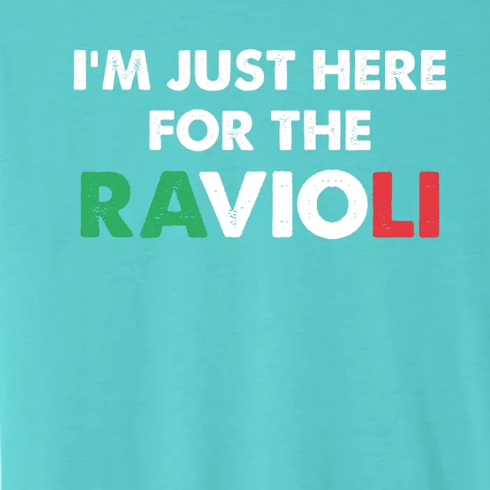 I'm Just Here For The Ravioli Shirt Funny Italian Food ChromaSoft Performance T-Shirt