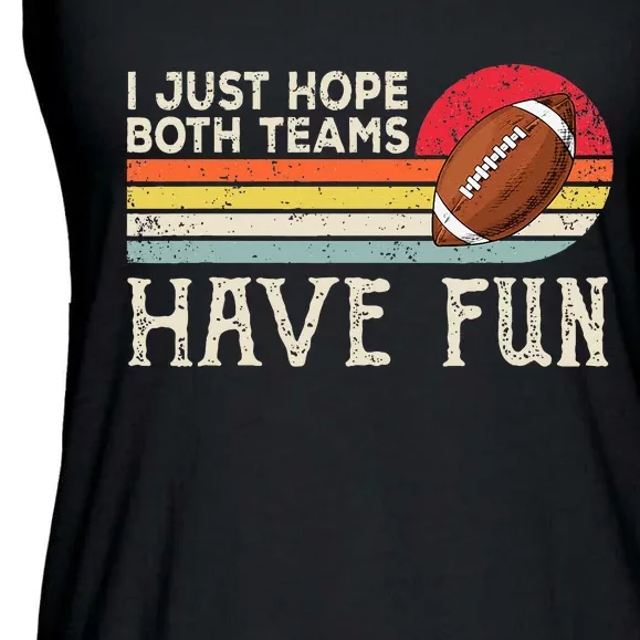 I Just Hope Both Teams Have Fun Funny Football Ladies Essential Flowy Tank