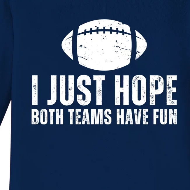 I Just Hope Both Teams Have Fun American Football Baby Long Sleeve Bodysuit