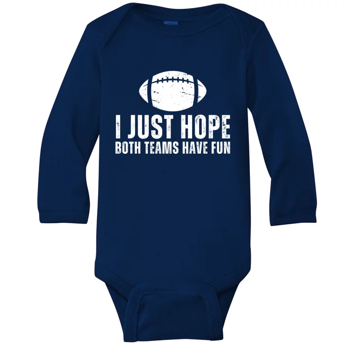 I Just Hope Both Teams Have Fun American Football Baby Long Sleeve Bodysuit