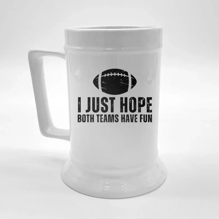 I Just Hope Both Teams Have Fun American Football Front & Back Beer Stein