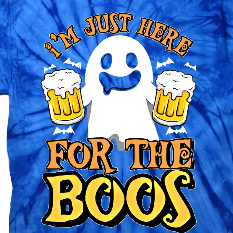 I'm Just Here For The Boos Gift Ghost Booze Gift Halloween Gift Tie-Dye T-Shirt