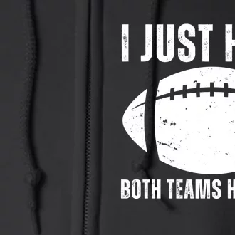 I Just Hope Both Teams Have Fun American Football Full Zip Hoodie