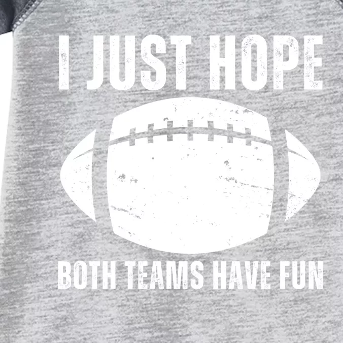 I Just Hope Both Teams Have Fun American Football Infant Baby Jersey Bodysuit