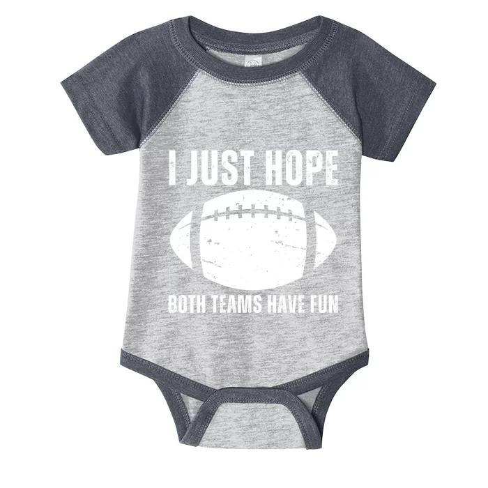 I Just Hope Both Teams Have Fun American Football Infant Baby Jersey Bodysuit