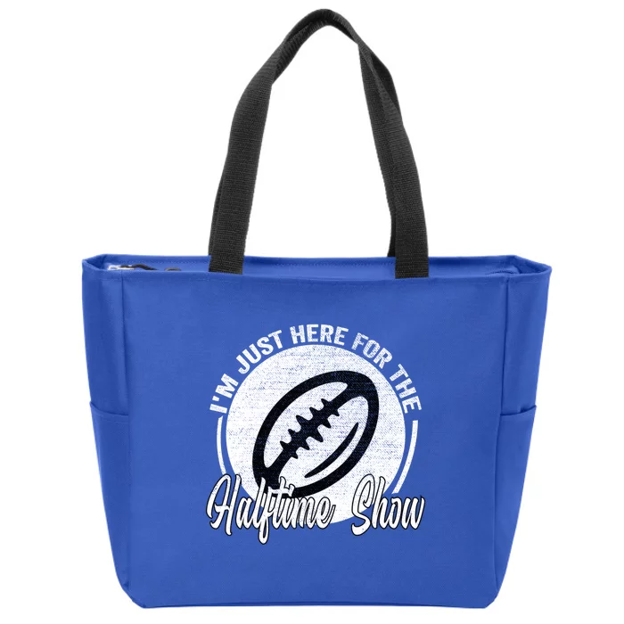 Im Just Here For The Halftime Show Gift Zip Tote Bag