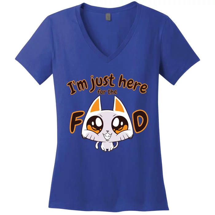 Im Just Here For The Food Funny Cat Humor Sarcastic Gift Women's V-Neck T-Shirt