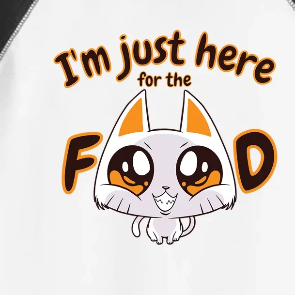 Im Just Here For The Food Funny Cat Humor Sarcastic Gift Toddler Fine Jersey T-Shirt