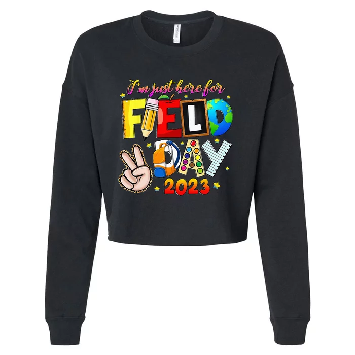 I'm Just Here For Field Day Last Day School Cropped Pullover Crew