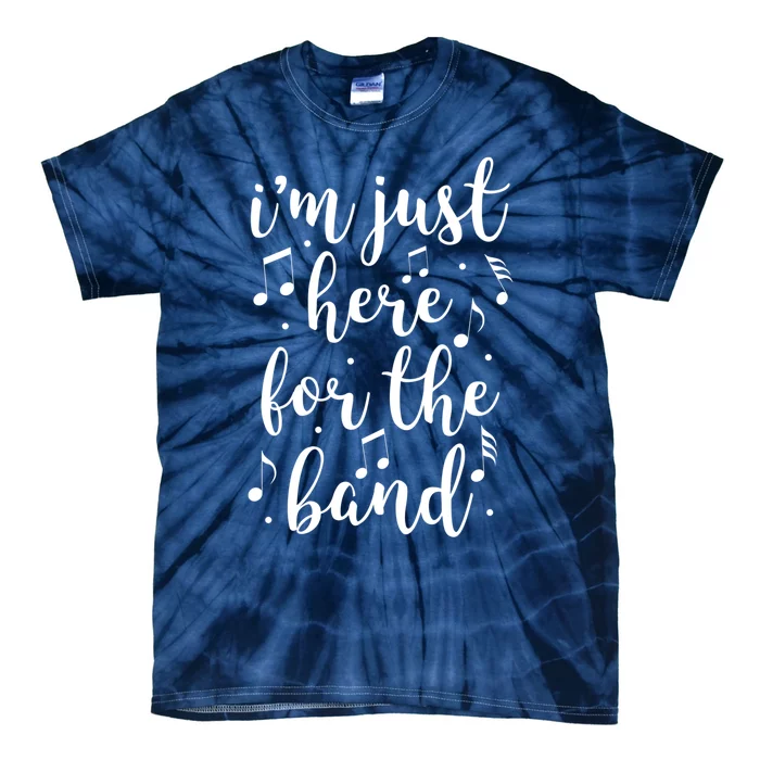 I'm Just Here For The Band Marching Halftime Show Tie-Dye T-Shirt