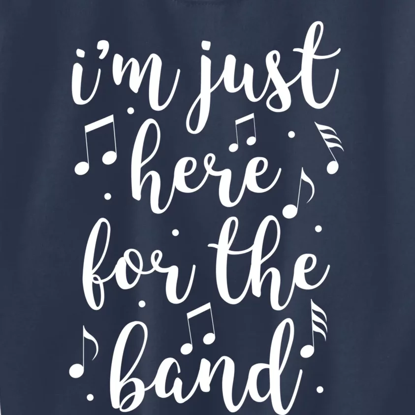 I'm Just Here For The Band Marching Halftime Show Kids Sweatshirt