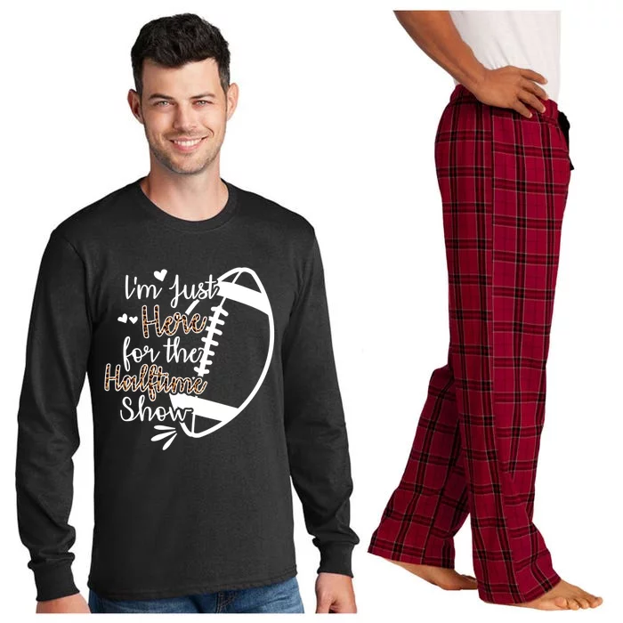 Im Just Here For The Halftime Show Gift Long Sleeve Pajama Set