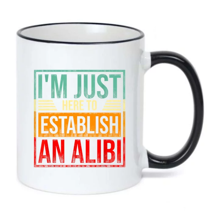 I'm Just Here To Establish An Alibi Funny Saying Black Color Changing Mug