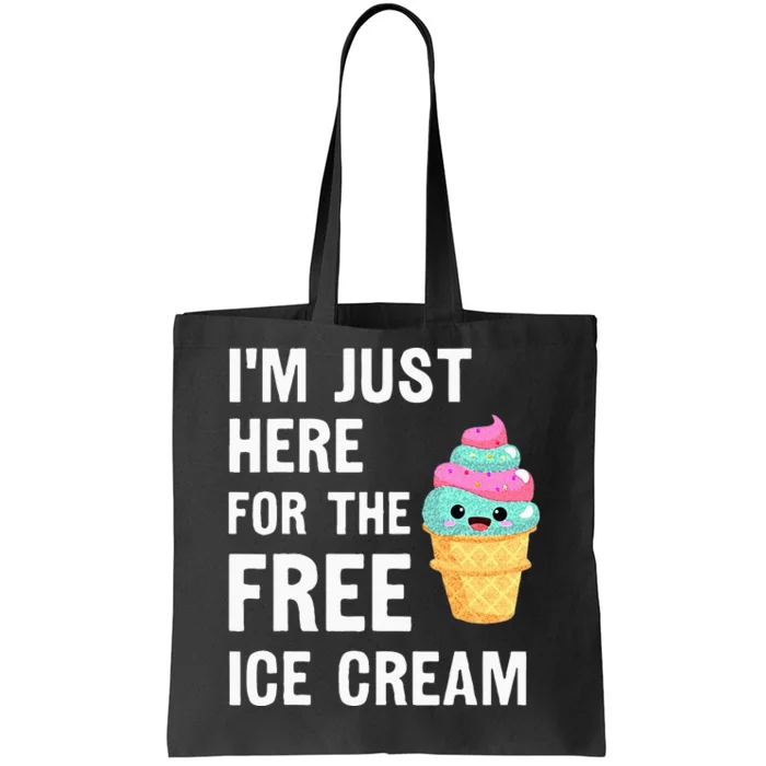 Im Just Here For The Free Ice Cream Funny Cruise 23 Tote Bag