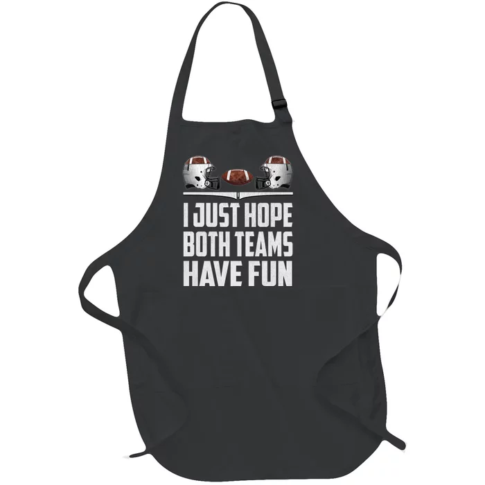 I Just Hope Both Teams Have Fun Football Game Day Full-Length Apron With Pocket