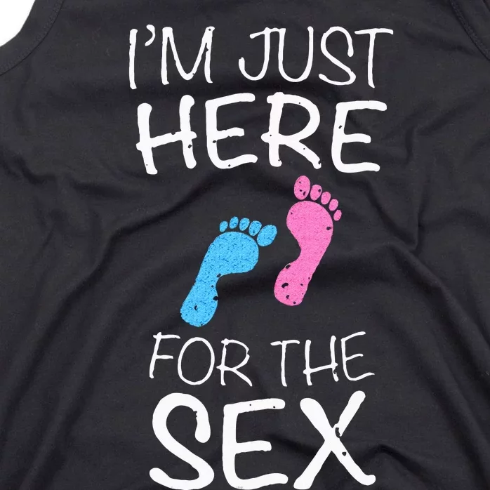 Im Just Here For The Sex Gender Reveal Tank Top