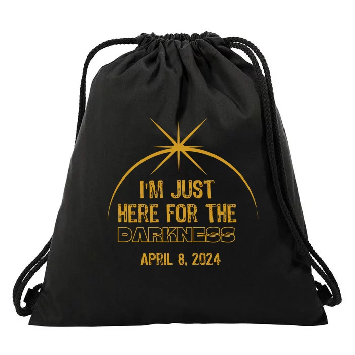 I’M Just Here For The Darkness April 8 2024 Drawstring Bag