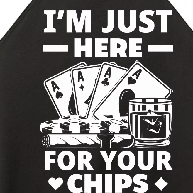 I'm Just Here For Your Chips Funny Poker Premium Women’s Perfect Tri Rocker Tank