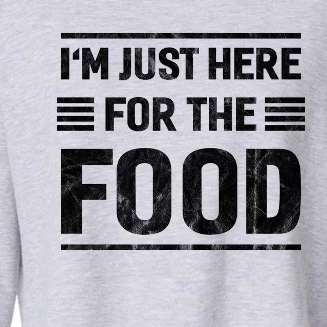 Im Just Here For The Food Gift Cropped Pullover Crew