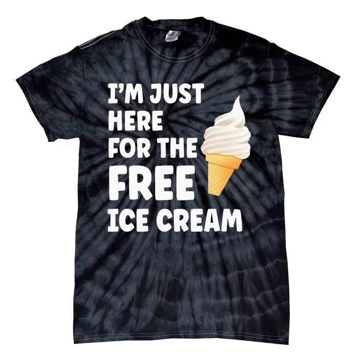 IM Just Here For The Free Ice Cream Funny Cruise 2024 Tie-Dye T-Shirt