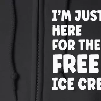 IM Just Here For The Free Ice Cream Funny Cruise 2024 Full Zip Hoodie