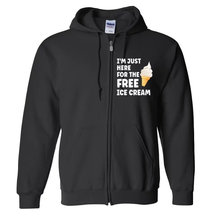 IM Just Here For The Free Ice Cream Funny Cruise 2024 Full Zip Hoodie