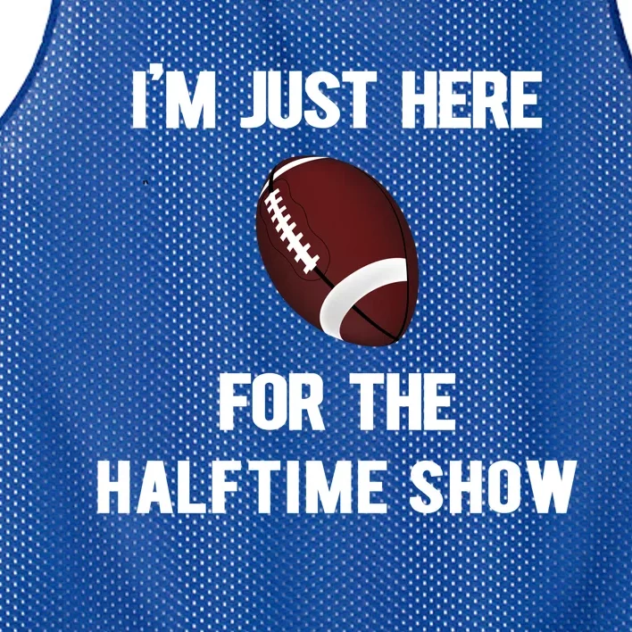 Im Just Here For The Halftime Show Gift Mesh Reversible Basketball Jersey Tank