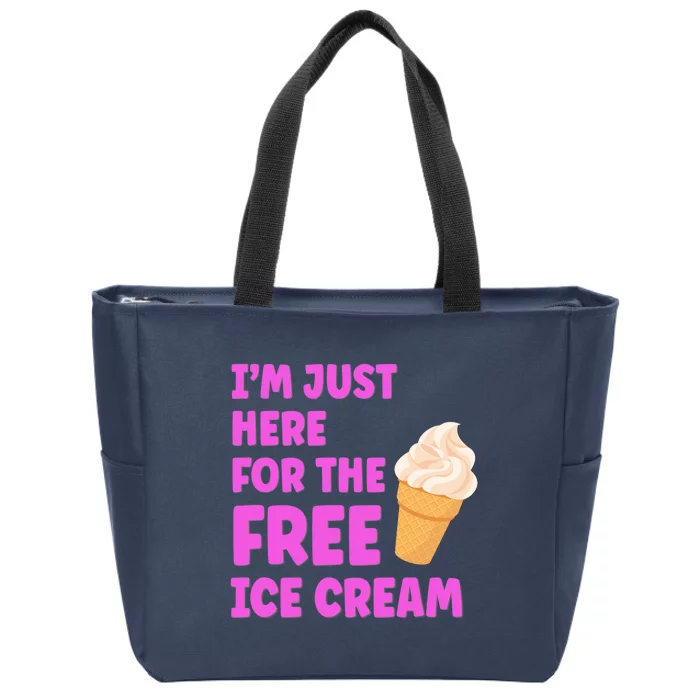 I'm Just Here For The Free Ice Cream Funny Cruise Foodie Zip Tote Bag