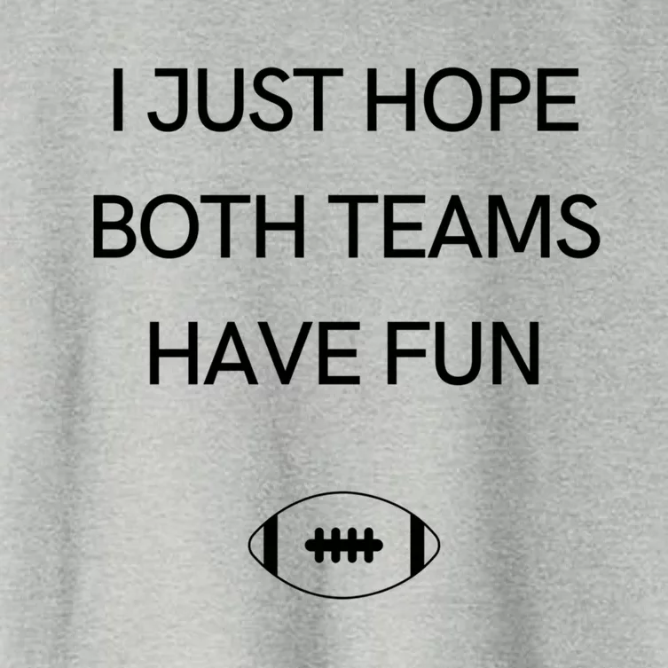 I Just Hope Both Teams Have Fun Cool Gift Women's Crop Top Tee