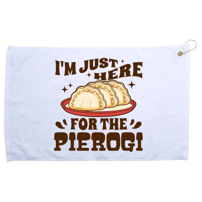 IM Just Here For The Pierogi Polish Food Poland Grommeted Golf Towel