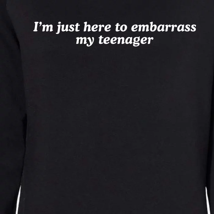 Im Just Here To Embarrass My Teenage Funny Dad Humor Womens California Wash Sweatshirt