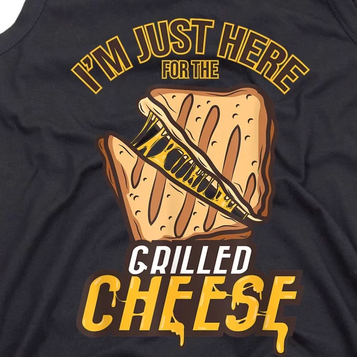 IM Just Here For The Grilled Cheese Funny Food Lovers Gift Tank Top