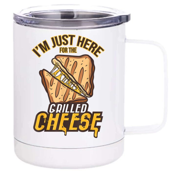 IM Just Here For The Grilled Cheese Funny Food Lovers Gift Front & Back 12oz Stainless Steel Tumbler Cup