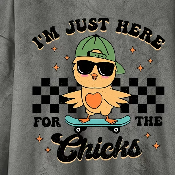 Im Just Here For The Chicks Cute Easter Hooded Wearable Blanket